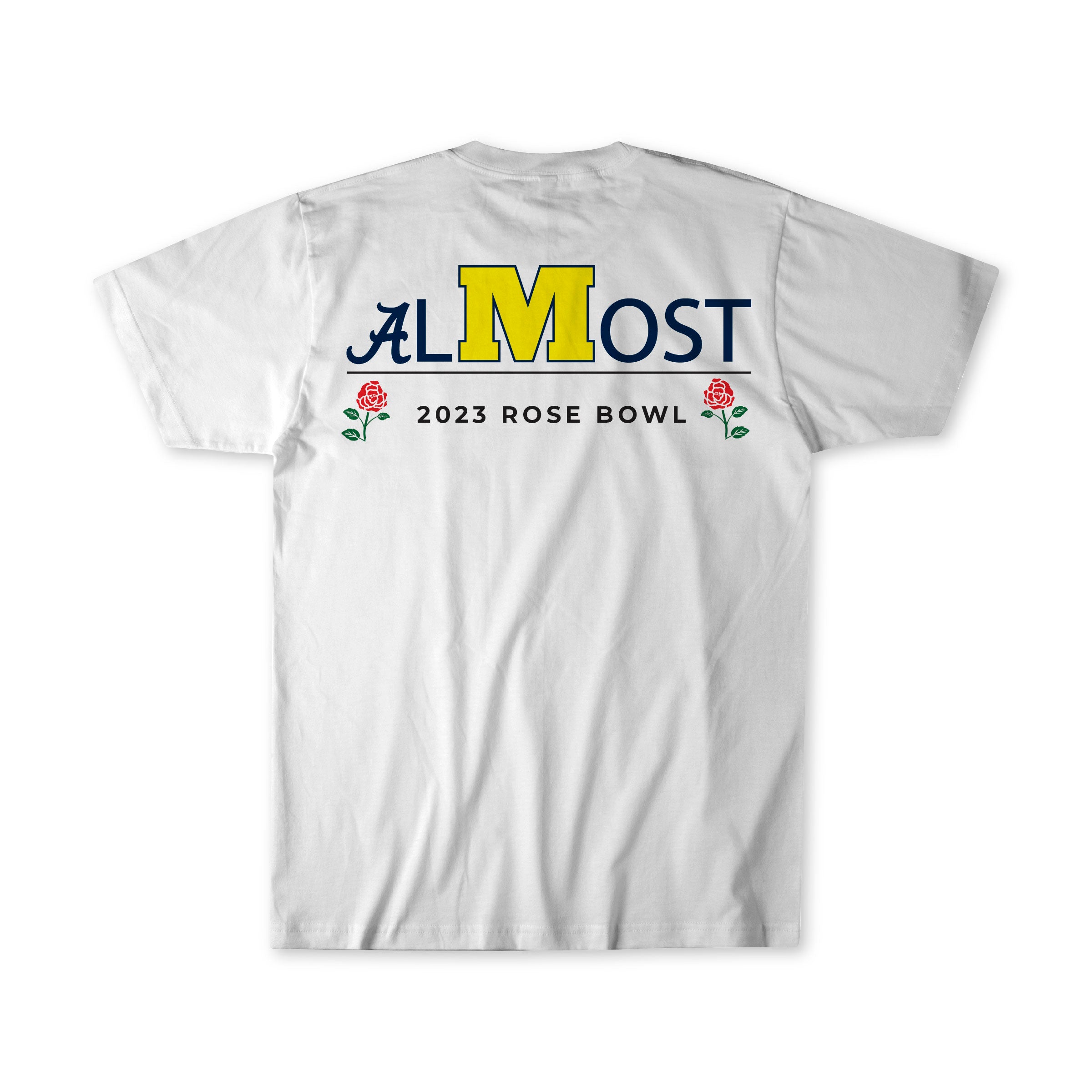 2023 Rose Bowl 'Almost' Shirt – Michigan Alabama El Fuego Sports