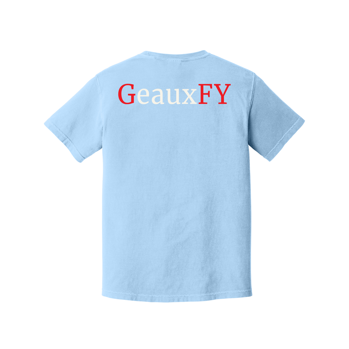 A light blue short-sleeve t-shirt shown from the back, featuring the text 'GeauxFY' printed across the upper back in a serif font, with 'Geaux' in red and 'FY' in white.