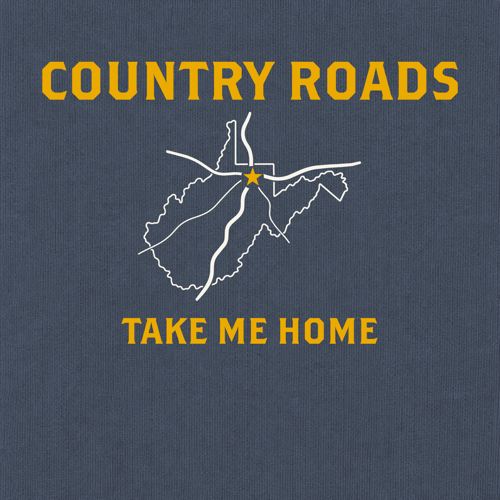 A close-up of a navy blue textured fabric, likely a t-shirt, featuring a graphic print. The print displays the words 'COUNTRY ROADS' and 'TAKE ME HOME' in bold yellow lettering, with a white line map of West Virginia highlighted by a small yellow star.