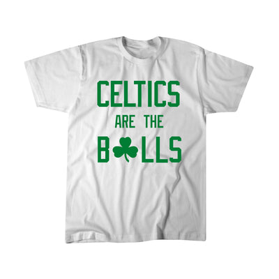 Celtics are the Balls