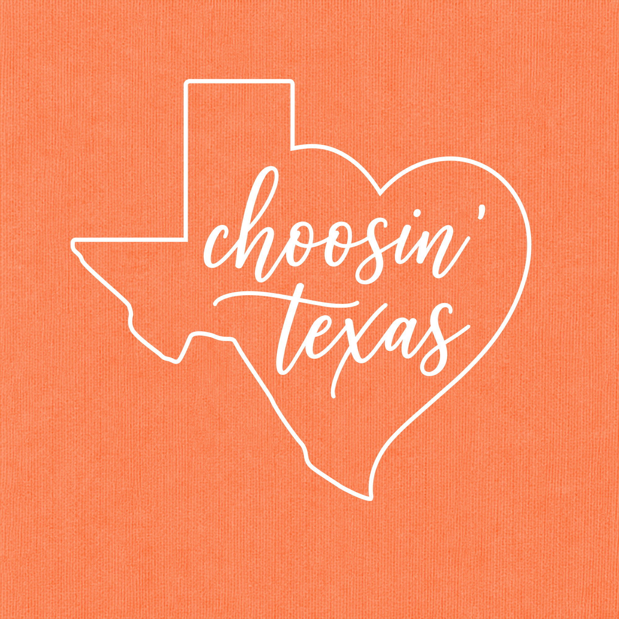 Close-up of Choosin’ Texas artwork on Burnt Orange Comfort Colors fabric