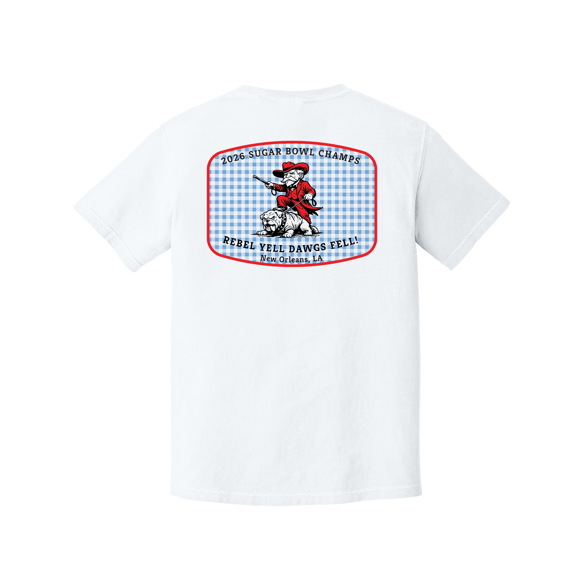 Back of White Comfort Colors T-shirt with Rebel Yell, Dawgs Fell design
